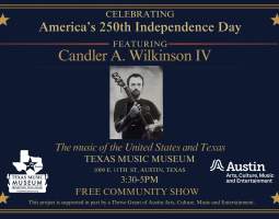 Free July 4th Show: Candler A. Wilkinson IV
