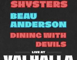 The Mox, Shysters, Beau Anderson, Dinning with Devils