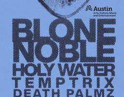 Blone Noble, Holy Water, Temptrix, Death Palmz