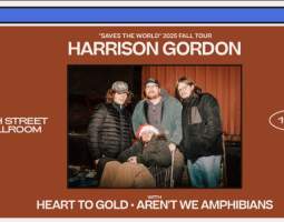 Harrison Gordon w/ Heart to Gold, & Aren't We Amphibians