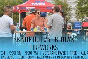 SB Nite Out #5 - B-Town & Fireworks