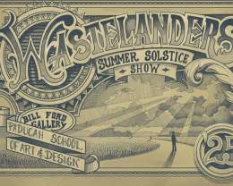 The Wastelanders Summer Solstice Show