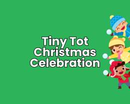 Tiny Tot Christmas Celebration
