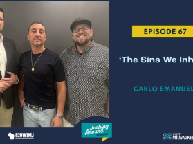 "The Sins We Inherit" - Joshing Around Milwaukee (Episode 67)