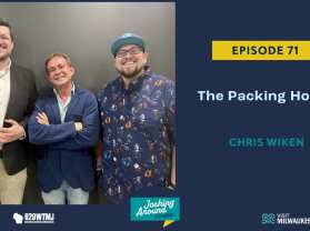 The Packing House - Joshing Around Milwaukee (Episode 71)