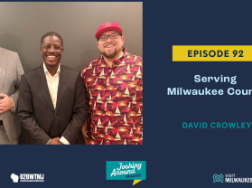 Serving Milwaukee County - Joshing Around Milwaukee (Episode 92)