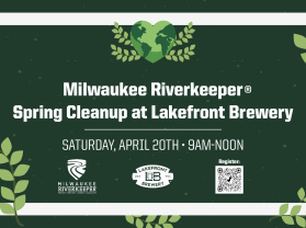Milwaukee Riverkeeper® Spring Cleanup