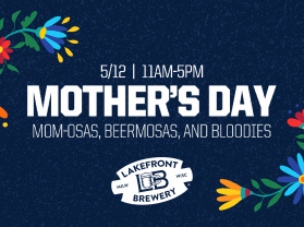 MOTHER'S DAY: MOM-OSAS, BEERMOSAS, AND BLOODIES