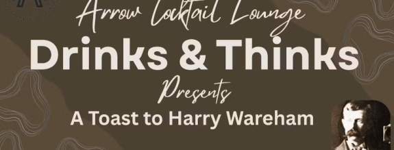 Drinks and Thinks: A Toast to Harry Wareham