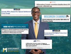 A graphic shows Milwaukee County Executive David Crowley smiling in a suit, surrounded by headlines highlighting opioid settlement funding, overdose reduction, and public health initiatives in Milwaukee County.