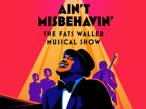 Ain’t Misbehavin’ The FATS WALLER Musical Show