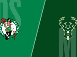 Milwaukee Bucks vs. Boston Celtics