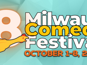 18th Annual Milwaukee Comedy Festival