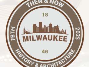 Tour 'Then & Now' Series - Milwaukee History & Architecture