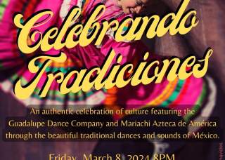 Celebrando Tradiciones - Traditional Dances of Mexico