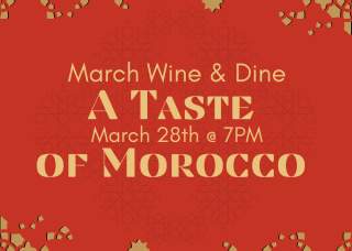 March Wine & Dine: A Taste of Morocco