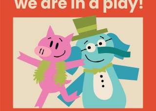 Elephant & Piggie’s “We Are in a Play!”