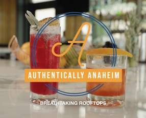 Authentically Anaheim: Breathtaking Rooftops
