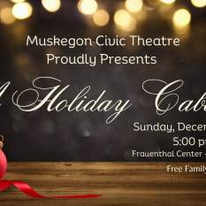 Muskegon Civic Theatre presents A Holiday Cabaret
