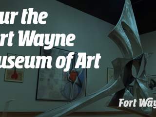 Visit The Fort Wayne Museum of Art