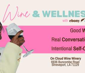 Wine & Wellness with Ebony Notes