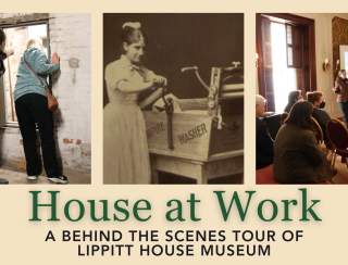 House at Work: A Behind-the-Scenes of Lippitt House Museum