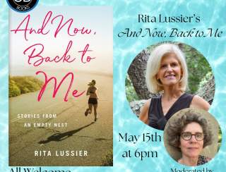 Author Event! Rita Lussier's "And Now, Back to Me"
