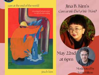 Author Event! Jina B. Kim's "Care at the End of the World"
