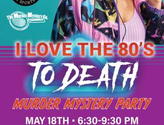 'I LOVE THE 80's TO DEATH' Murder Mystery Party at Dublin Rose
