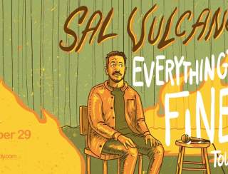 Sal Vulcano: Everything's Fine Tour