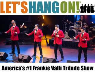 Frankie Valli Tribute - Let's Hang On