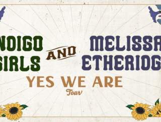 Indigo Girls & Melissa Etheridge: Yes We Are Tour