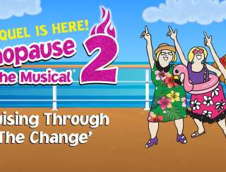 Menopause the Musical 2: Cruising Through 'The Change'