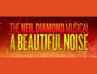 National Tour Launch: A Beautiful Noise - The Neil Diamond Musical