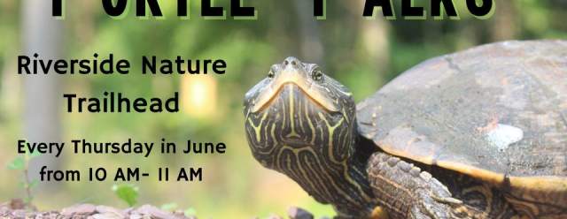 Turtle Talks at the Riverside Nature Trail