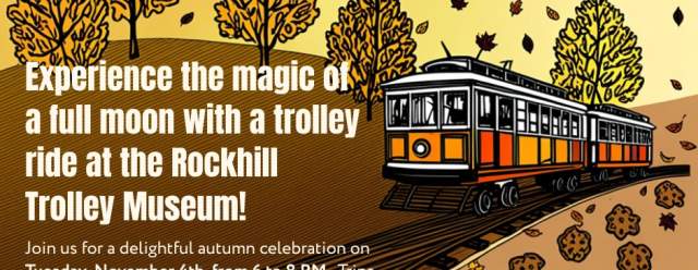 Full Moon Trolley at Rockhill Trolley Museum
