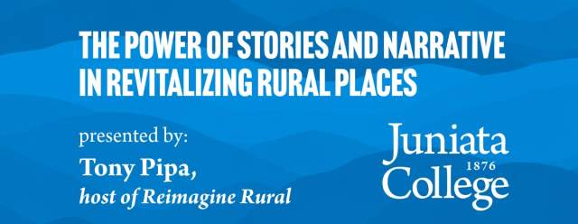 "How Stories Shape Stronger Rural Futures" Lecture at Juniata College