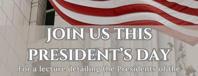 Presidents' Day Lecture at the Woods Brown Mansion