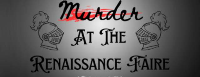 "Murder at the Renaissance Faire" at the Huntingdon County Arts Center
