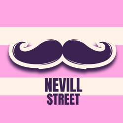 A pink and light pink background of stripes with an illustration of a moustache with 'Nevill Street' underneath.