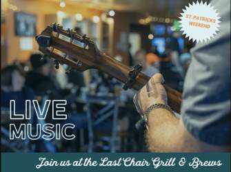 Live Music at the Last Chair Grill & Brews – St. Patrick’s Day
