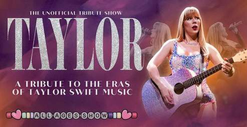 TAYLOR: A Tribute to the Eras of Taylor Swift
