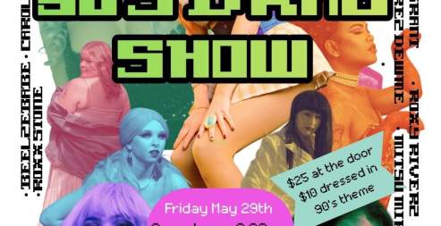 Spicee Pie's Birthday: 90's Drag Show