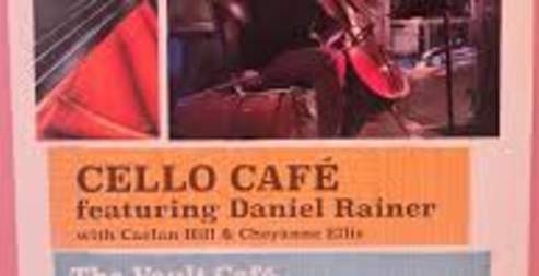 CELLO CAFE WITH DANIEL RAINER