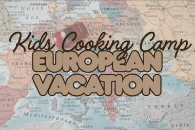 The 1889 | Kids Cooking Camp | European Vacation