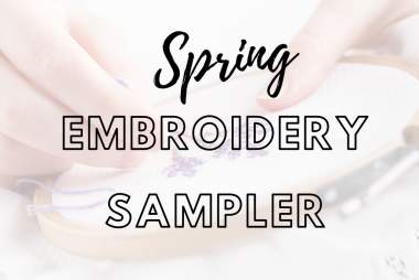 Embroidery Class | Spring Embroidery Sampler