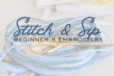 Stitch & Sip | Beginner's Embroidery Class