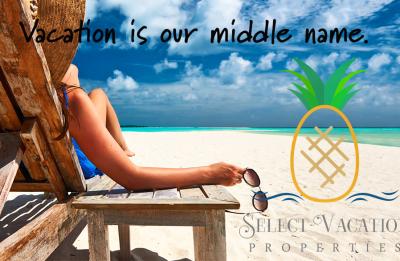 Select Vacation Properties - Vacation is our middle name!