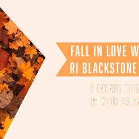 Fall in Love with the RI Blackstone Valley: 6 Fall October Events to Mark on Your Calendar