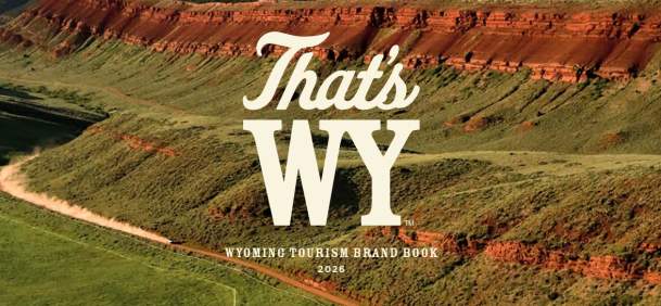As a state, Wyoming is a place people visit. As a brand, it’s a personality that connects with people.